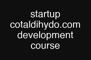 startup cotaldihydo.com development course